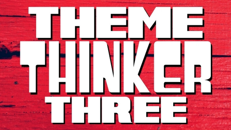 Theme Thinker Volume 3